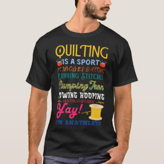 Quilting Is A Sport Funny Quilt Sayings Sewer Quil T Shirt