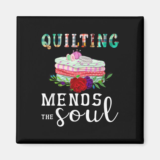 Quilting Mends Soul Quilter Gift | Kasta Älskare Magnet (Framsidan)