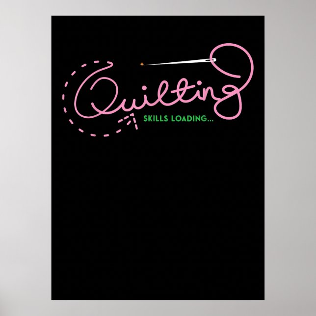 Quilting Skills Loading | Lustigt Quilting Älskare Poster (Framsidan)