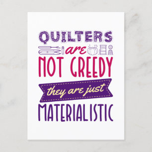 Quiltmakare Är Inte Giriga Materialistiska Quiltni Vykort