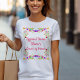 Quinceanera Dama Mexican Fiesta Blommigt Anpassnin T Shirt (Quinceanera T-shirt from my Mexican Fiesta Flowers Quinceanera Collection)