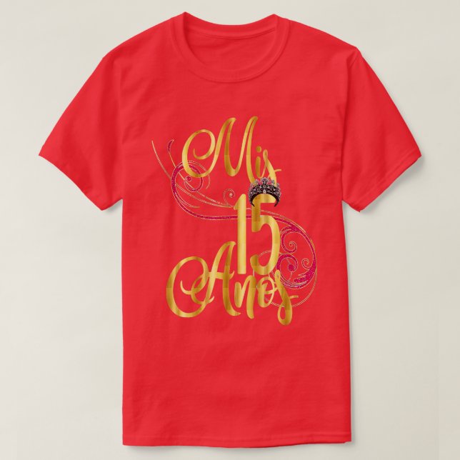 Quinceanera Mis Anos Birthday 15 15 T Shirt (Design framsida)