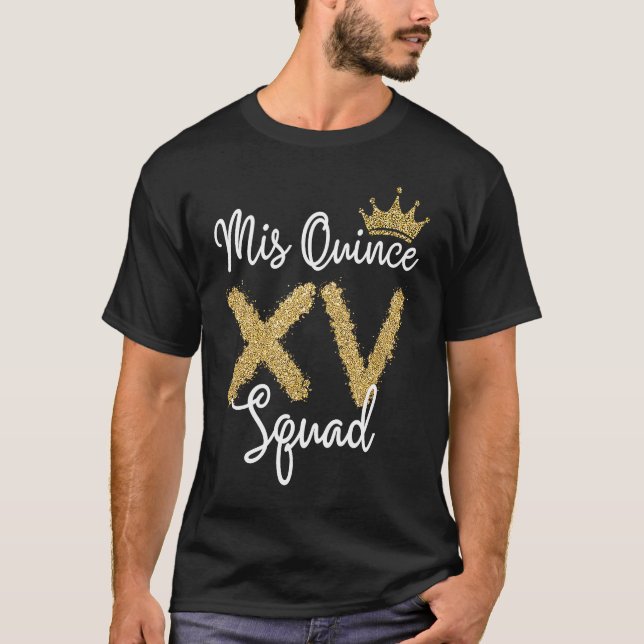 Quinceanera Mis Quince Anos 15th Quinceañera Squad T Shirt (Framsida)
