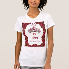 Quinceañera Shirt med Tiara, Röd ros & Mis 15 A T Shirt