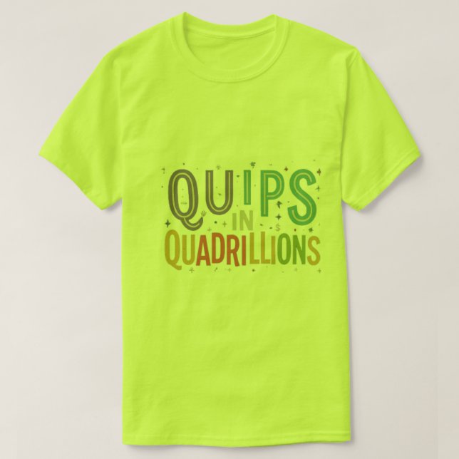 Quips och quadrillons T-Shirt (Design framsida)