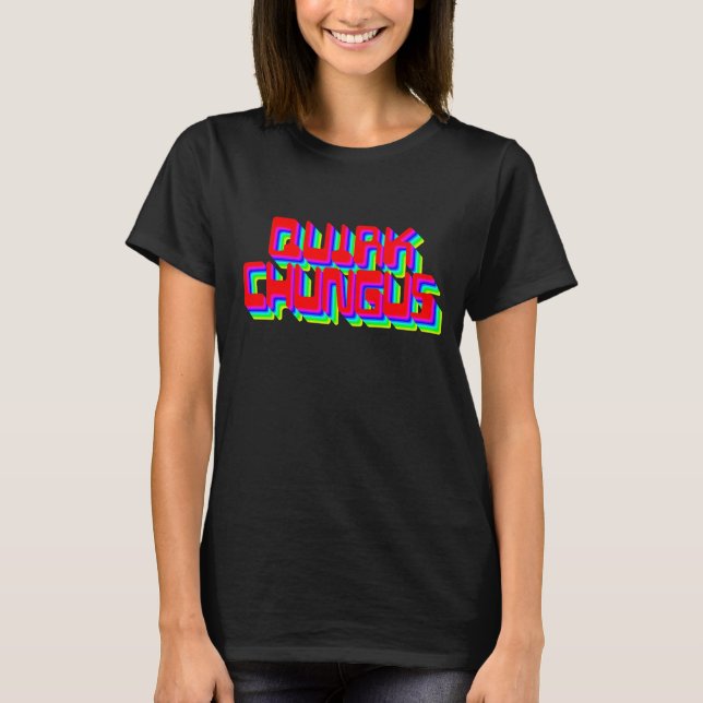 Quirk Chungus T T Shirt (Framsida)