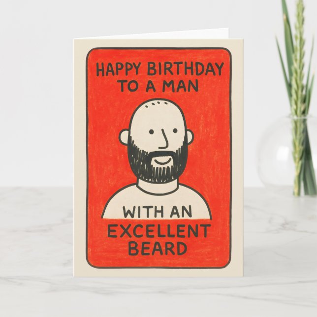 Quirky beard card to man with excellent hair kort (Framsida)