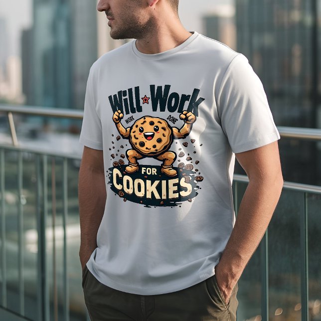 Quirky Cookie T-Shirt: "Will Work for Cookies" T Shirt (Skapare uppladdad)