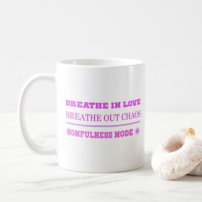 Quirky Pink Momfulness Mode ON – Breathe Love Kaffemugg (Med munk)