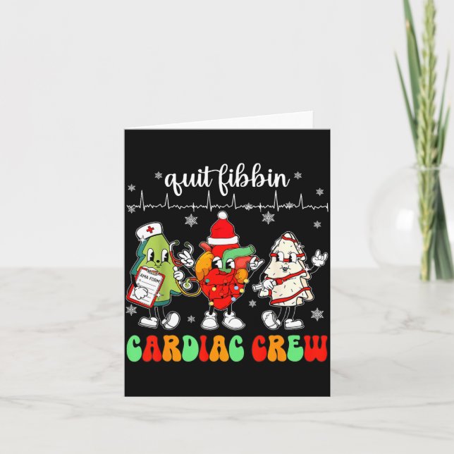 Quit Fibbin Cardiac Christmas Crew Cardiac Techs S Kort (Framsida)