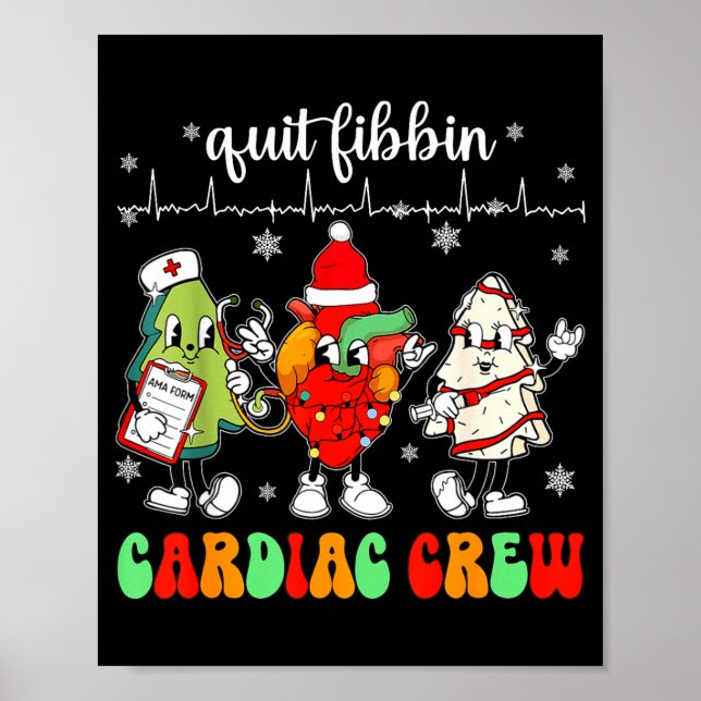 Quit Fibbin Cardiac Christmas Crew Cardiac Techs S Poster (Framsidan)