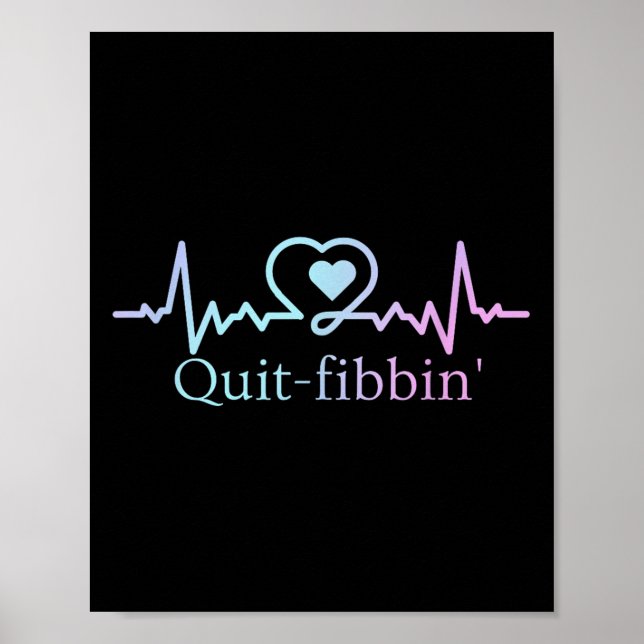 Quit Fibbing Atrial Fibrillation Nurse Funny Medic Poster (Framsidan)