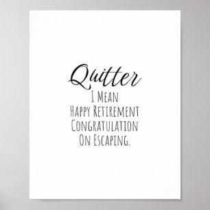 Quitter - Lustigt Pension-gåva till man och kvinna Poster