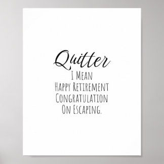 Quitter - Lustigt Pension-gåva till man och kvinna Poster
