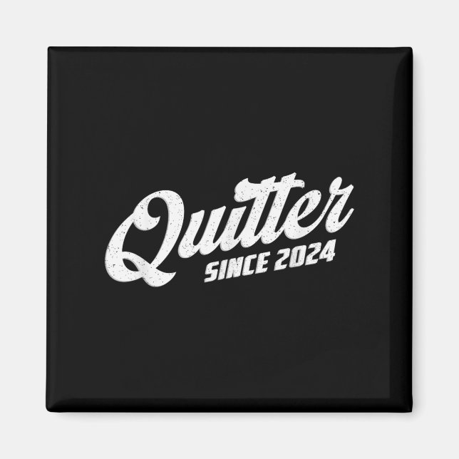 Quitter Since 2024 Non-smoker Quit Smoking  Magnet (Framsidan)