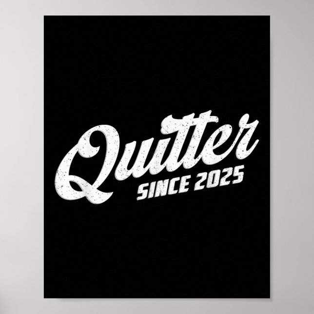 Quitter Since 2025 Non-smoker Quit Smoking  Poster (Framsidan)