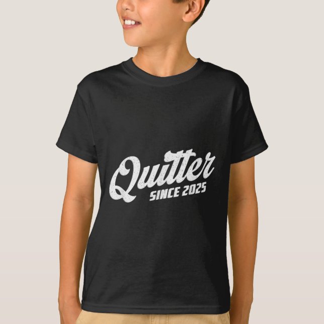 Quitter Since 2025 Non-smoker Quit Smoking  T Shirt (Framsida)