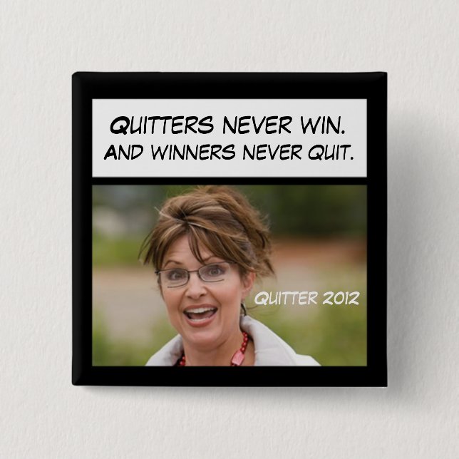 Quitters segrar aldrig, Sarah Palin! Knapp (Framsida)