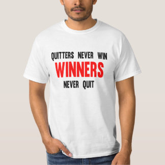 Quitters segrar aldrig vinnarear som avslutas tee shirt