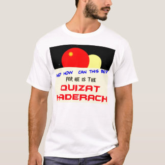 Quizat Haderach Tee