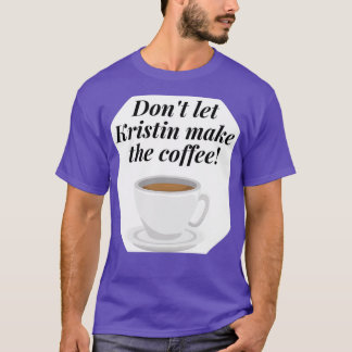 Quote Brokenwood Mysteries Kristin Sims Coffee  T Shirt