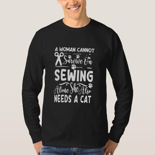 Quote For Sewing and Cat Sewing Woman Girl T Shirt (Framsida)