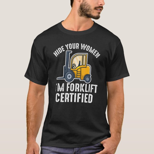 Quote Forklift Certified Operator Fork Lift Driver T Shirt (Framsida)