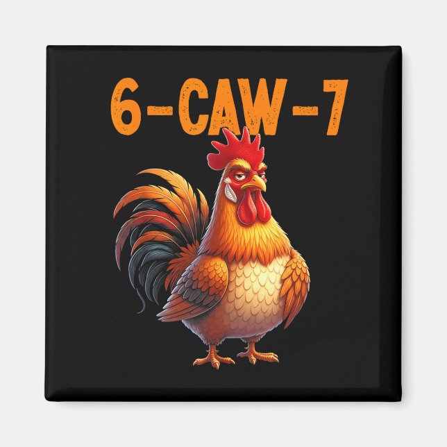 Quote Rooster 67 Meme Funny Chicken Humor  Magnet (Framsidan)