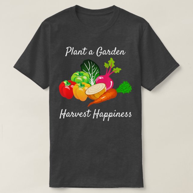  Quote Shirt Garden Vegetables Harvest Ha T Shirt (Design framsida)