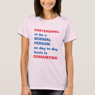 QUOTE Wisdom Joke Comedy Humor Funny Gifts party Tee