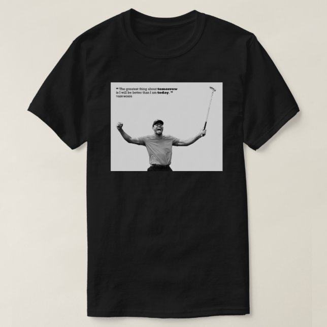 Quotes From Tiger Woods Art Print.png T Shirt (Design framsida)