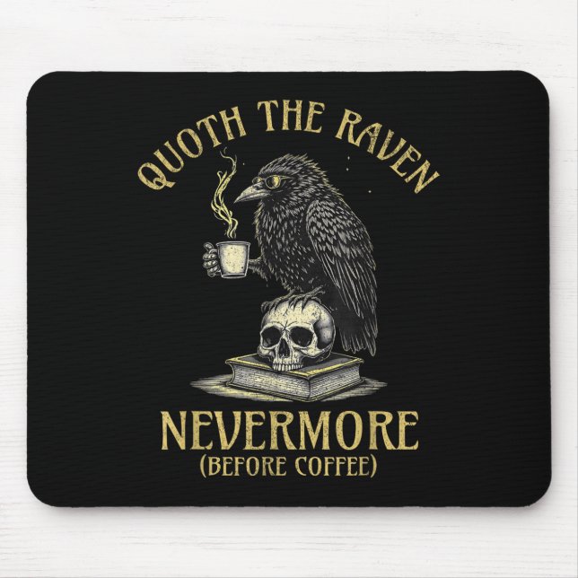 Quoth The Raven Nevermore Before Coffee Funny Quot Musmatta (Framsidan)