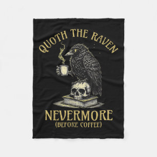 Quoth The Raven Nevermore Innan Kaffe Roligt Citat Fleecefilt