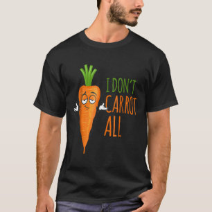 Quoti Dont Carrot Allquot Funny Vegan Puns Manar A T Shirt
