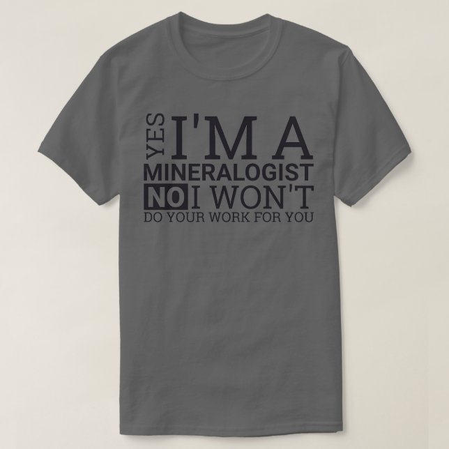 quotMineralogist-arbetsminieralograf 3 T Shirt (Design framsida)