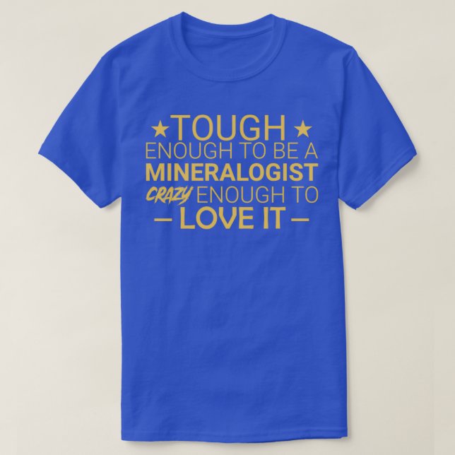 quotMineralogist Crazy Mineralogyquot T Shirt (Design framsida)