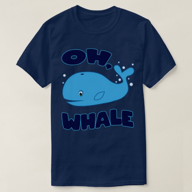 quotOh Whalequot Funny Whale Ocean Pun Gift T Shirt (Design framsida)