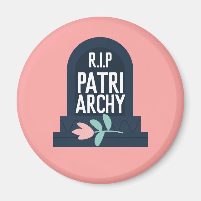 "R.I.P Patriarchy" Magnet (Framsidan)