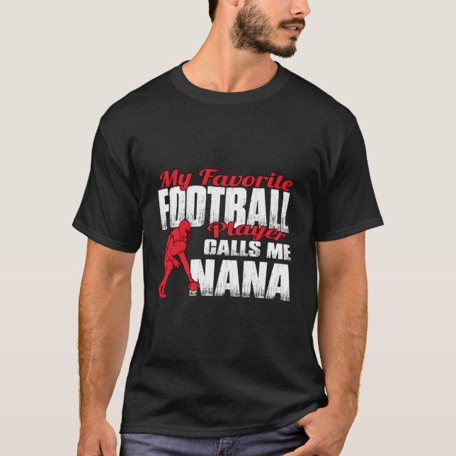 R Min favoritfotbollspelare kallar mig Nana Footba T Shirt (Framsida)
