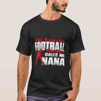 R Min favoritfotbollspelare kallar mig Nana Footba T Shirt