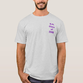 R.N.Class of2006 Tee