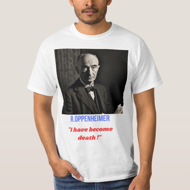 R Oppenheimer "jag har blivit död" T shirt (Framsida)