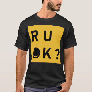 R u ok day, för är du ok Classic T-Shirt? T Shirt