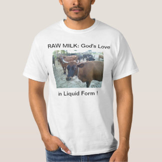 Rå mjölk: Gud kärlek i flytande bildar Tee Shirt