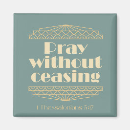 Rå utan stall 1 Thessaloniki 5:17 Magnet