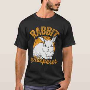 Rabbit Whisperer Animal Lover Gift T Shirt