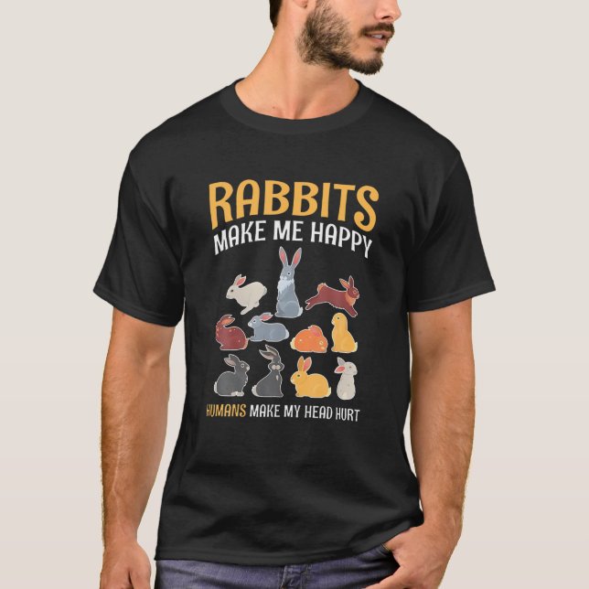 Rabbits Make Me Happy T Shirt (Framsida)
