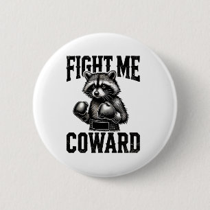 Raccoon Älskare Funny Boxing Fight Me Coward Knapp