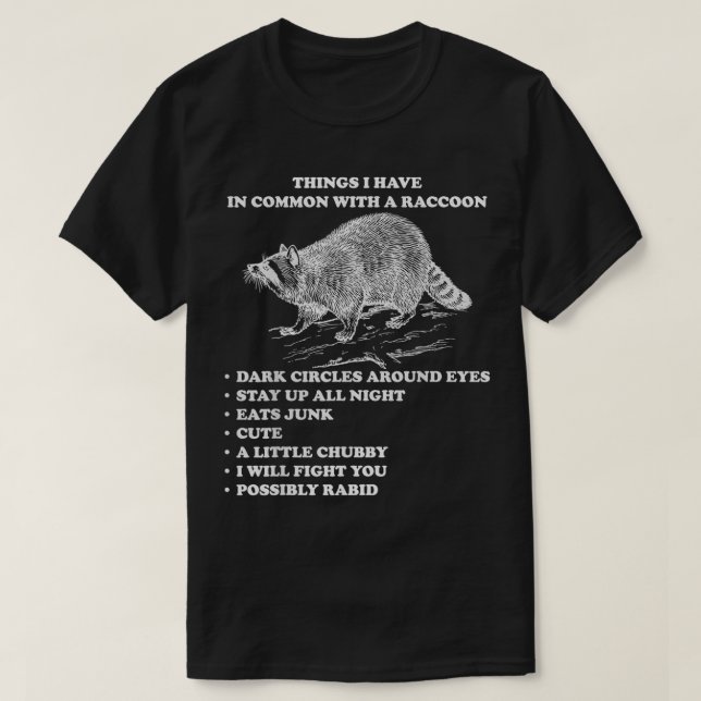 Raccoon Älskare Gift Sak har jag gemensamt med en T Shirt (Design framsida)