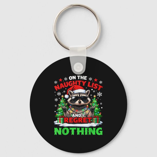 Raccoon Funny I Regret Nothing On The Naughty List Nyckelring (Framsida)